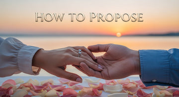 How to Propose: A Complete Guide to Planning the Perfect Proposal