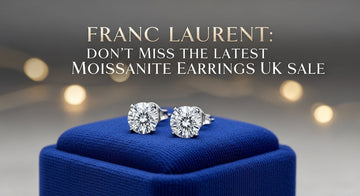 Don’t Miss the Latest Moissanite Earrings UK Sale – Franc Laurent