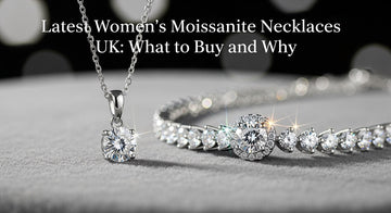 Latest Women's Moissanite Necklaces UK: What to Buy and Why